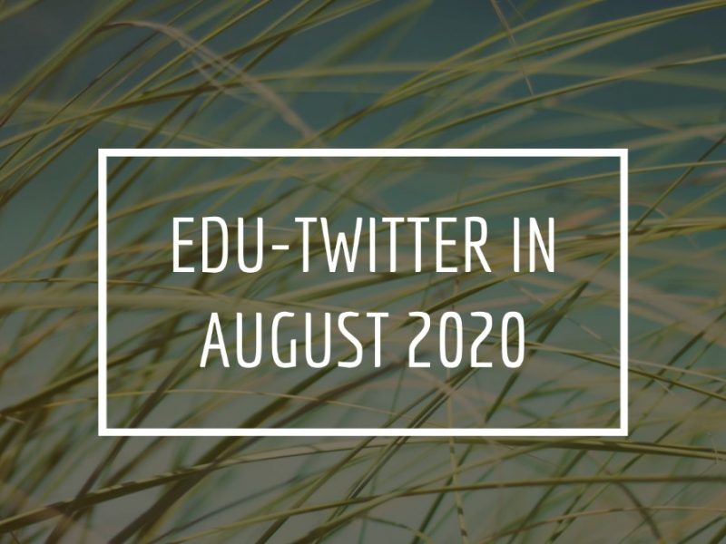 Edu-Twitter August 2020